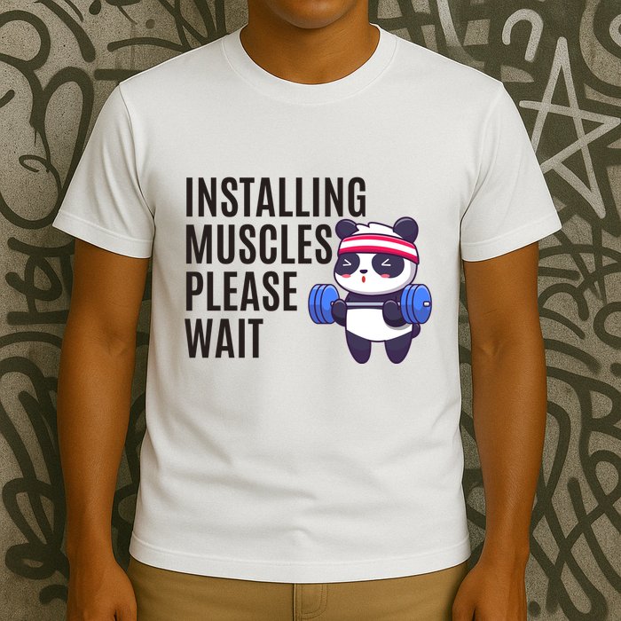 Installing Muscles Please Wait Panda Gym T-Shirt