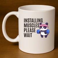 Installing Muscles Please Wait Panda Gym 11oz C Handle Ceramic Mug