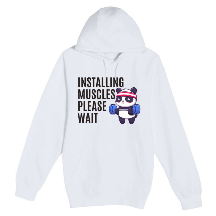 Installing Muscles Please Wait Panda Gym Premium Pullover Hoodie