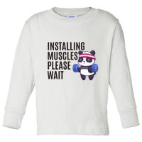 Installing Muscles Please Wait Panda Gym Toddler Long Sleeve Shirt