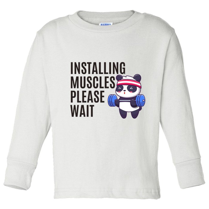 Installing Muscles Please Wait Panda Gym Toddler Long Sleeve Shirt