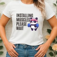 Installing Muscles Please Wait Panda Gym Womens T-Shirt