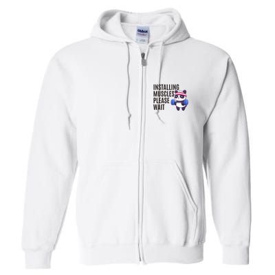 Installing Muscles Please Wait Panda Gym Full Zip Hoodie