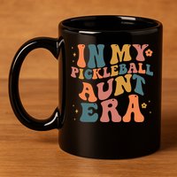 In My Pickleball Aunt Era Funny Groovy S Gift 11oz C Handle Ceramic Mug