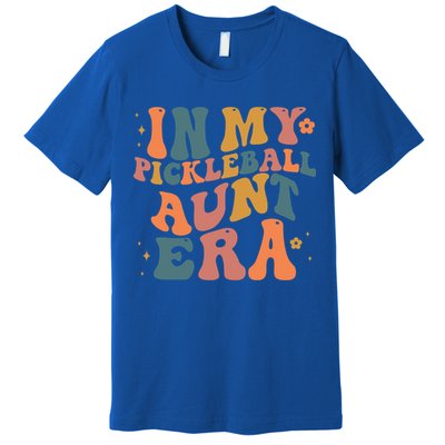 In My Pickleball Aunt Era Funny Groovy S Gift Premium T-Shirt