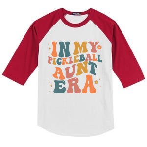 In My Pickleball Aunt Era Funny Groovy S Gift Kids Colorblock Raglan Jersey