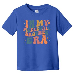 In My Pickleball Brother Era Funny Groovy S Cute Gift Toddler T-Shirt