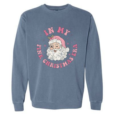 In My Pink Christmas Era Retro Pink Christmas Era Gift Garment-Dyed Sweatshirt