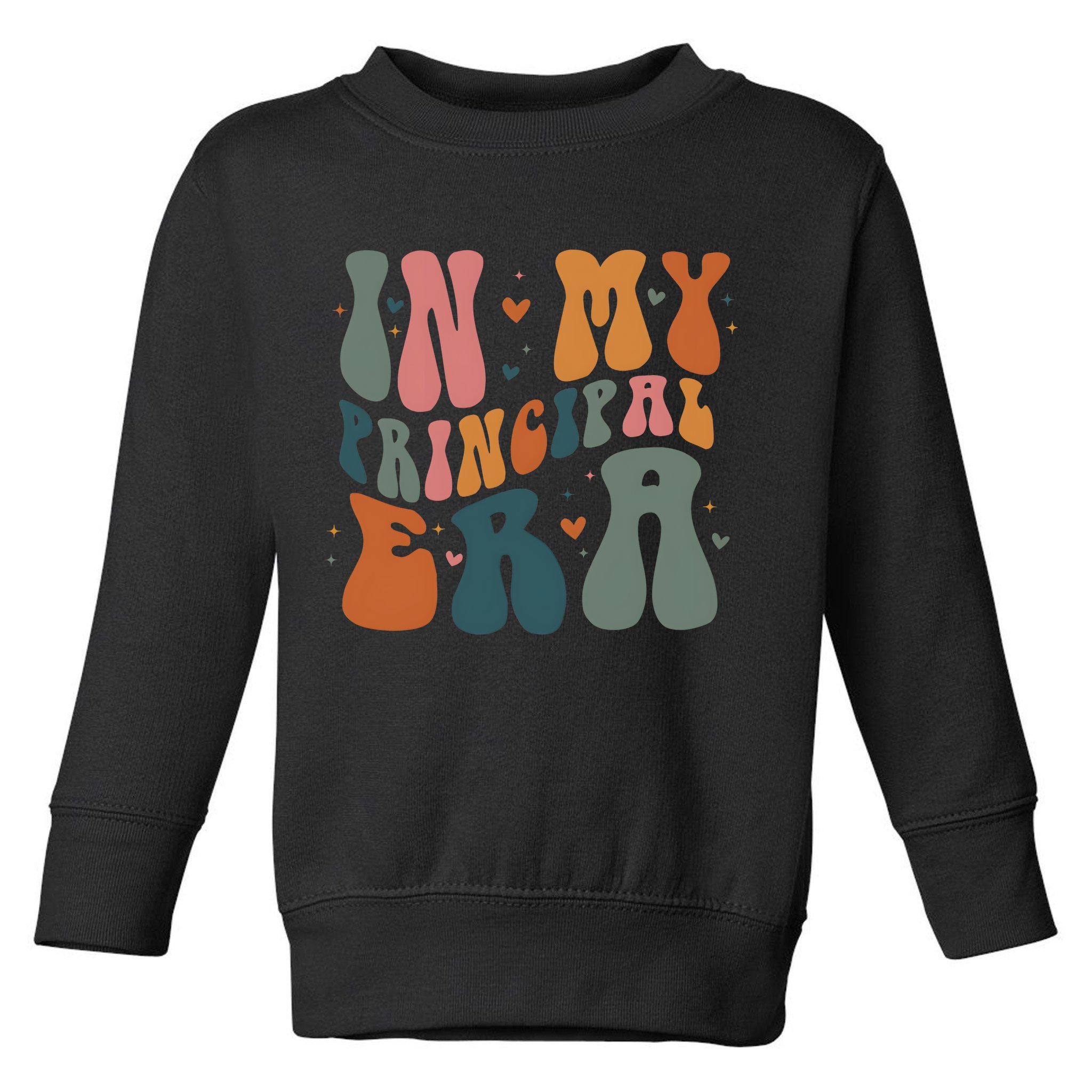 In My Principal Era Retro Back To School Teacher Life Toddler Sweatshirt