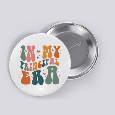 In My Principal Era Retro Back To School Teacher Life Button