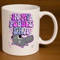 In My P.E.B.B.L.E Era World 11oz C Handle Ceramic Mug