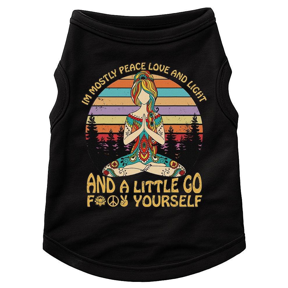 I'm Mostly Peace Love And Light And A Little Go Yoga Doggie Tank