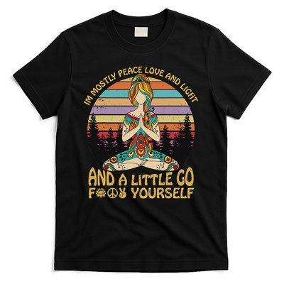 I'm Mostly Peace Love And Light And A Little Go Yoga T-Shirt