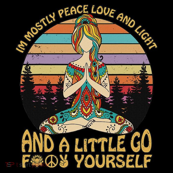 I'm Mostly Peace Love And Light And A Little Go Yoga Sustainable Bucket Hat