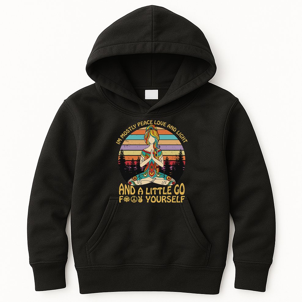 I'm Mostly Peace Love And Light And A Little Go Yoga Kids Hoodie