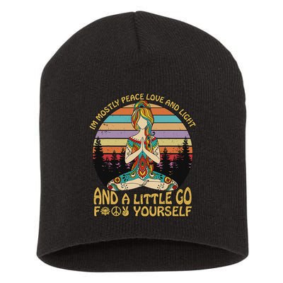 I'm Mostly Peace Love And Light And A Little Go Yoga Short Acrylic Beanie