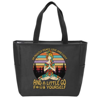 I'm Mostly Peace Love And Light And A Little Go Yoga Zip Tote Bag
