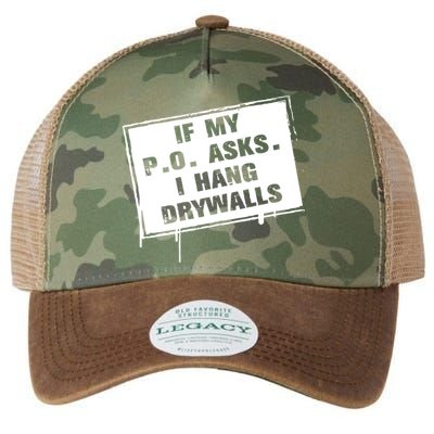 If My PO Asks I Hang Drywall Funny Legacy Tie Dye Trucker Hat