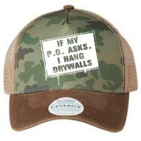 If My PO Asks I Hang Drywall Funny Legacy Tie Dye Trucker Hat