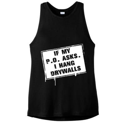 If My PO Asks I Hang Drywall Funny Ladies PosiCharge Tri-Blend Wicking Tank