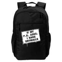 If My PO Asks I Hang Drywall Funny Backpack