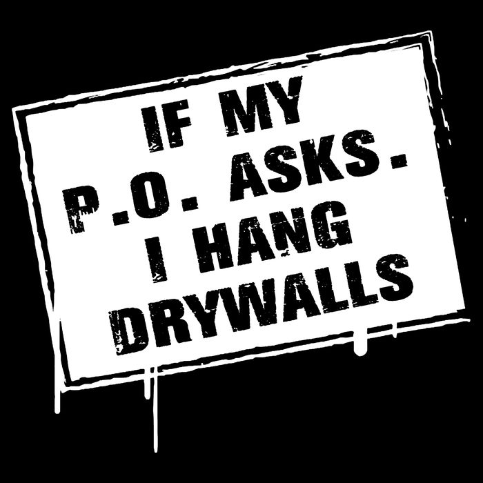 If My PO Asks I Hang Drywall Funny 7-Panel Snapback Hat