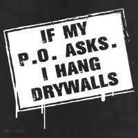 If My PO Asks I Hang Drywall Funny 25L Jumbo Tote