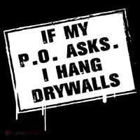 If My PO Asks I Hang Drywall Funny Toddler Sweatshirt