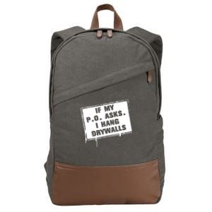 If My PO Asks I Hang Drywall Funny Cotton Canvas Backpack