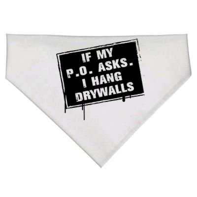 If My PO Asks I Hang Drywall Funny USA-Made Doggie Bandana