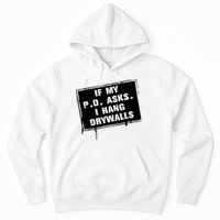 If My PO Asks I Hang Drywall Funny Hoodie