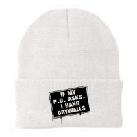If My PO Asks I Hang Drywall Funny Beanie