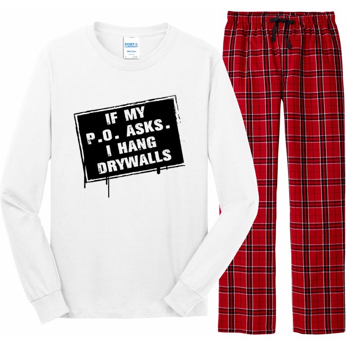 If My PO Asks I Hang Drywall Funny Long Sleeve Pajama Set