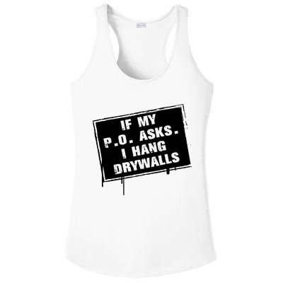 If My PO Asks I Hang Drywall Funny Ladies PosiCharge Competitor Racerback Tank