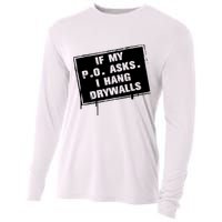 If My PO Asks I Hang Drywall Funny Cooling Performance Long Sleeve Crew