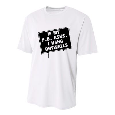 If My PO Asks I Hang Drywall Funny Youth Performance Sprint T-Shirt