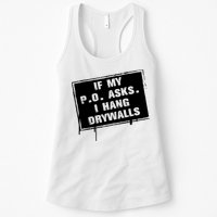 If My PO Asks I Hang Drywall Funny Womens Tank Top