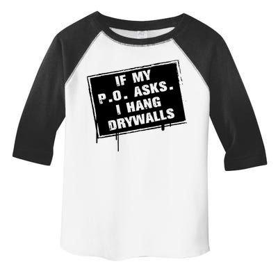 If My PO Asks I Hang Drywall Funny Toddler Fine Jersey T-Shirt