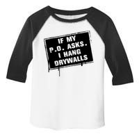 If My PO Asks I Hang Drywall Funny Toddler Fine Jersey T-Shirt
