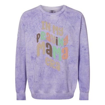 In My Praying Mama Era Christian Mom Colorblast Crewneck Sweatshirt