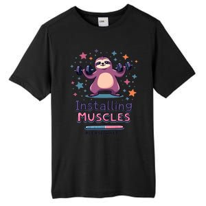 Installing Muscles Please Wait Sloth Fitness Sloths Tall Fusion ChromaSoft Performance T-Shirt