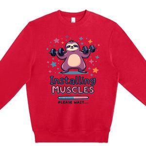 Installing Muscles Please Wait Sloth Fitness Sloths Premium Crewneck Sweatshirt