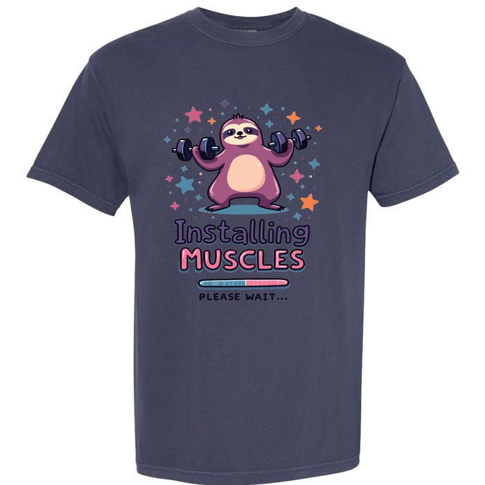 Installing Muscles Please Wait Sloth Fitness Sloths Garment-Dyed Heavyweight T-Shirt