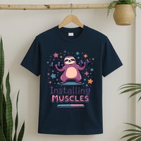 Installing Muscles Please Wait Sloth Fitness Sloths T-Shirt