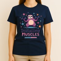 Installing Muscles Please Wait Sloth Fitness Sloths T-Shirt