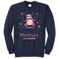 Installing Muscles Please Wait Sloth Fitness Sloths Tall Sweatshirt