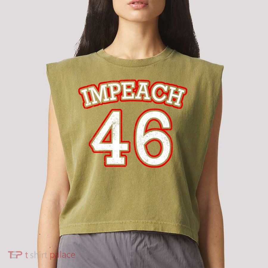 Impeach 46 Joe Biden Republican Conservative Anti-Biden  Garment-Dyed Women's Muscle Tee