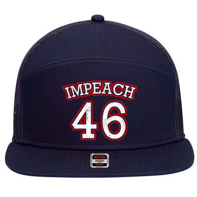 Impeach 46 Joe Biden Republican Conservative Anti-Biden  7 Panel Mesh Trucker Snapback Hat