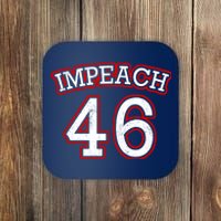 Impeach 46 Joe Biden Republican Conservative Anti-Biden  Coaster