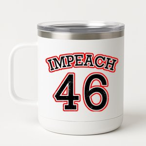 Impeach 46 Joe Biden Republican Conservative Anti-Biden  12 oz Stainless Steel Tumbler Cup